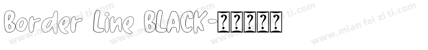 Border Line BLACK字体转换
